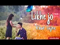 Download Lagu || LIKHE JO KHAT TUJHE || THE TEAM ACTIVE || RAJ BARMAN ||ALEX . ALISHA ||