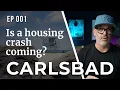 Will home prices in Carlsbad CA drop in 2026