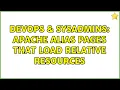 DevOps SysAdmins apache alias pages that load relative resources