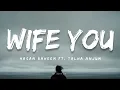 Download Lagu Hasan Raheem - Wife You (Lyrics )ft Talha Anjum | Prod by Umair