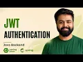 Spring JWT Authentication JWT Internals Stateless Security Spring Boot Full Course