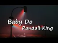 Randall King - Baby Do (Lyric Video)