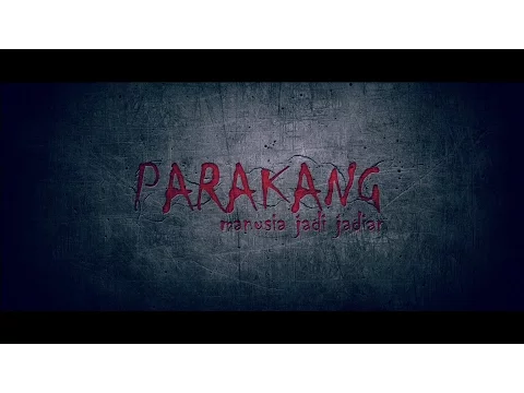 Official Trailer Film PARAKANG "Manusia Jadi-Jadian" (Tayang 18 Mei 2017)