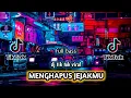 Download Lagu DJ MENGHAPUS JEJAKMU REMIX - DJ TIK TOK VIRAL FULL BASS (DJ Vino)