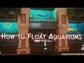 FFXIV How To Float an Aquarium Housing Tutorial and Guide Updated