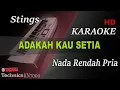 Download Lagu STINGS - ADAKAH KAU SETIA ( NADA RENDAH PRIA ) || KARAOKE