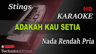 Download STINGS - ADAKAH KAU SETIA ( NADA RENDAH PRIA ) || KARAOKE MP3
