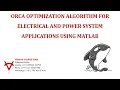 ORCA OPTIMIZATION ALGORITHM FOR ELECTRICAL AND POWER SYSTEM APPLICATIONS USING MATLAB