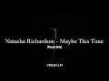 Natasha Richardson - Maybe This Time (Acapella/Vocals Only)