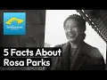 5 Surprising Facts About Rosa Parks