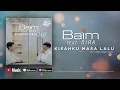 Download Lagu Baim - Kisahku Masa Lalu (feat. Dira) (Official Video Lyrics) #lirik MP3