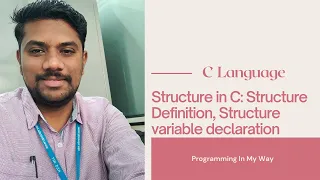 34 Structure Basics Part-I Structure definition Structure variable declaration