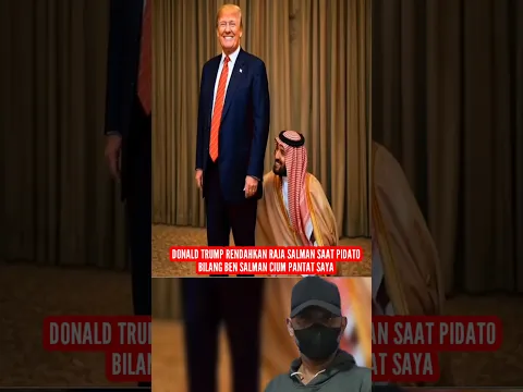 Parah! Donald Trump Hina RAJA Arab Bilang Kini Raja Salman Cium Pantat Saya