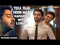 Download Lagu Tera Yaar Hoon Main Karaoke With Lyrics | Arijit Singh | Sonu Ke Titu Ki Sweety