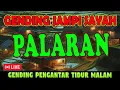 Lagu GENDING JAWA PALARAN KAGEM JAMPI SAYAH SINAMBI LEYEH-LEYEH KELINGAN NANG NDESO TAHUN 70-AN