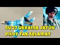 Download Lagu TEKOR PESAWAT TEMPUR SU 27 UKRAINA KEMBALI JATUH DI GARIS DEPAN