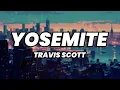 Download Lagu Travis Scott - Yosemite (Lyrics) ft. Gunna