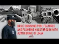 Basic Swimming Pool Features and Plumbing Walkthrough with Justin Bowie of JMax