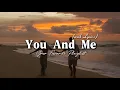 You And Me - Romantic Love Song | Lyric Video