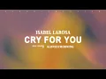 Download Lagu Isabel LaRosa - Cry For You (Lyrics)