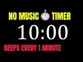 10 Minute Interval Timer 1 Minute Beeps NO MUSIC