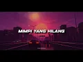 Download Lagu MIMPI YANG HILANG - JUNGLE DUTCH 2024 MP3
