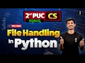 2nd PUC Computer Science - File Handling in Python Summary LIVE Explained in Kannada