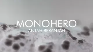Download Monohero - Antah Berantah (Psychedelic Lyric Vdeo) MP3