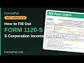 How to Fill Out IRS Form 1120-S S Corporation Income Tax Return