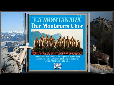 Download MP3 DER MONTANARA CHOR ~ Das Lied der Berge ~ LA MONTANARA ~ Ltg. Harry Pleva (1976)...