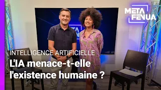 Meta Fenua - L'IA menace-t-elle l'existence humaine ?