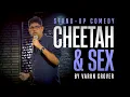 Download Lagu Cheetah and Sex || Standup Comedy by Varun Grover || Nothing Makes Sense