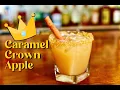 Crown Royal Apple meets caramel the ultimate fall cocktail You want a Caramel Crown Apple