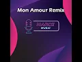 Mon Amour Remix