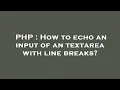 PHP How to echo an input of an textarea with line breaks