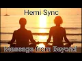 Hemi Sync Meditation Wave 7 Track 6 Voyager Message from Beyond USE HEADPHONES