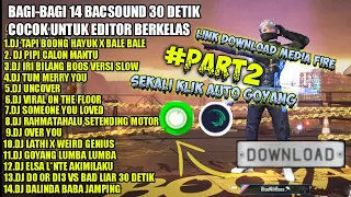 Download KUMPULAN BACKSOUND 30 DETIK COCOK BUAT PARA EDITOR BETKELAS TERBARU ||# PART 2 MP3