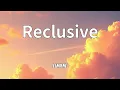 Elmiene - Reclusive (Lyrics)