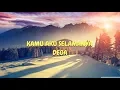 DEGA - KAMU AKU SELAMANYA ( LYRIC )
