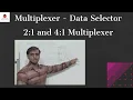Multiplexer - Data Selector 2 1 Mux 4 1 Mux Design and Implementation Digital Electronics