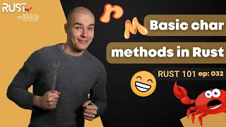 Rust 101 - Basic char methods in Rust