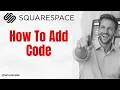 How To Add Code To A Squarespace Website Code Block Tutorial