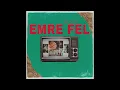 Emre Fel - Elveda