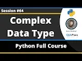 Complex Data Type in Python Python Tutorial - Part 64