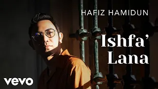 hafiz hamidun ishfa lana official visualiser 