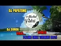 Download Lagu DJ papatong REMIX FULLBAS HOREG || TERBARU 2021 || Abdul Fahri