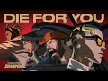 Lagu Die For You // MV Chính Thức // VALORANT Champions 2021