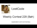 Always next week Leetcode Weekly Contest 229 Bah with commentary