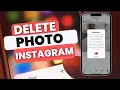 How To Delete Photo In Instagram