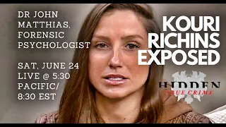KOURI RICHINS EXPOSED Forensic Psychologist Dr John Matthias  KOURI RICHINS EXPOSED Forensic Psychologist Dr John Matthias